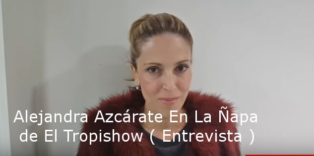 alejandra-azcarate-en-la-napa-de-el-tropishow-entrevista